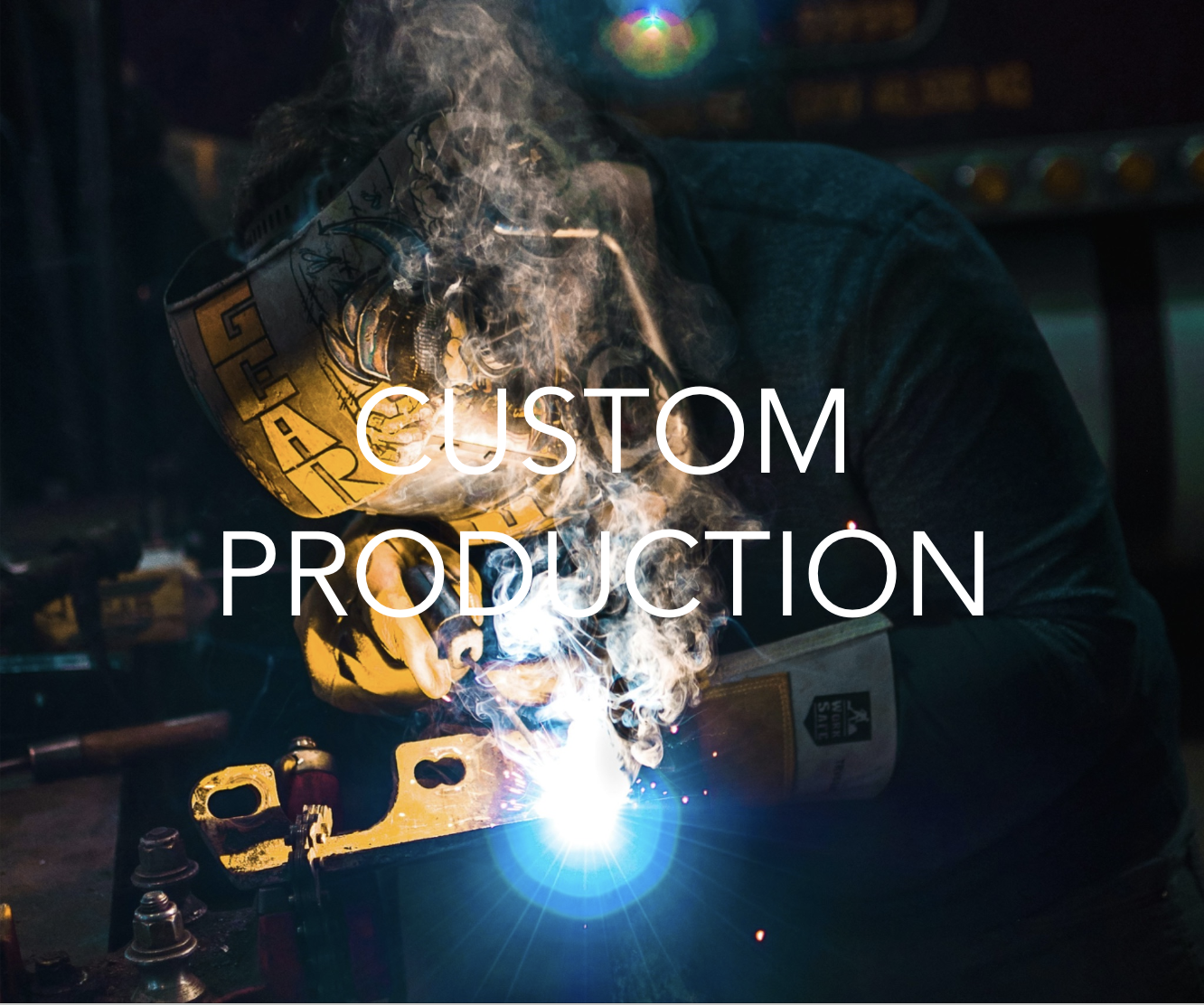 CUSTOM PRODUCTION
